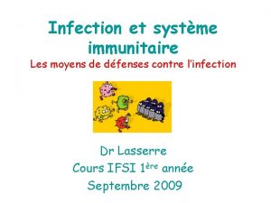 Infection et systme immunitaire Les moyens de dfenses