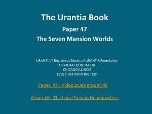 The Urantia Book Paper 47 The Seven Mansion