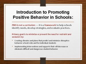 Introduction to Promoting Positive Behavior in Schools PBIS