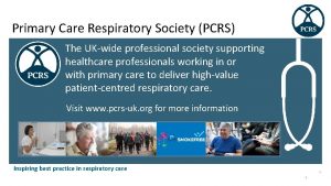 Primary Care Respiratory Society PCRS The UKwide professional