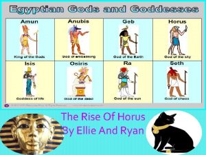 The Rise Of Horus By Ellie And Ryan