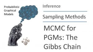 Probabilistic Graphical Models Inference Sampling Methods MCMC for