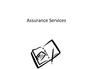 Assurance Services The Demand for Auditing and Assurance