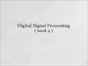 Digital Signal Processing week 2 5 plot plotx