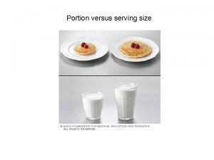 Portion versus serving size Daily recommended serving size