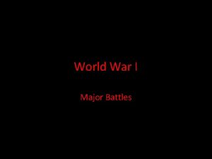 World War I Major Battles The Battle of