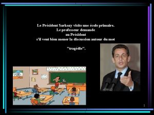 Le Prsident Sarkozy visite une cole primaire Le