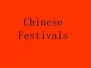 Chinese Festivals Part I Similar Chinese Festivals to