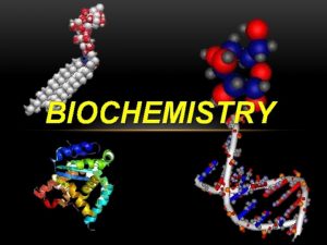 BIOCHEMISTRY ORGANIC MOLECULES CONTAIN CARBON AND HYDROGEN CARBONS