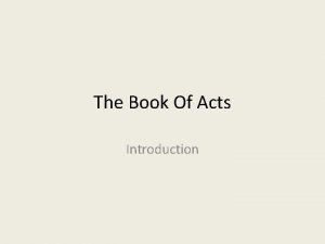 The Book Of Acts Introduction Introduction To Acts