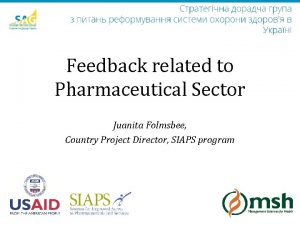 Feedback related to Pharmaceutical Sector Juanita Folmsbee Country