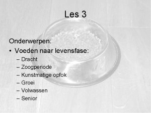 Les 3 Onderwerpen Voeden naar levensfase Dracht Zoogperiode