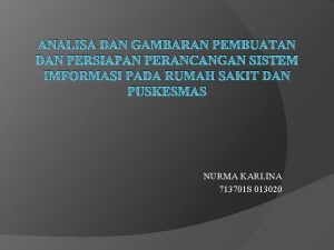 ANALISA DAN GAMBARAN PEMBUATAN DAN PERSIAPAN PERANCANGAN SISTEM