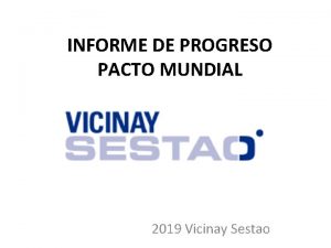 INFORME DE PROGRESO PACTO MUNDIAL 2019 Vicinay Sestao