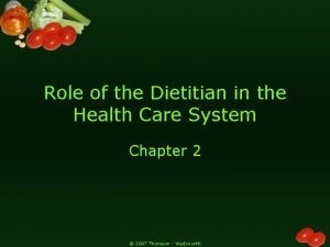 Role of the Dietitian in the Health Care