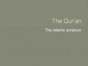 The Quran The Islamic scripture Basics of Quran