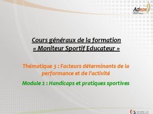 Cours gnraux de la formation Moniteur Sportif Educateur