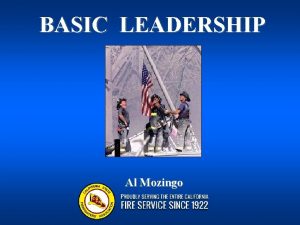 BASIC LEADERSHIP Al Mozingo Al Mozingo Background and