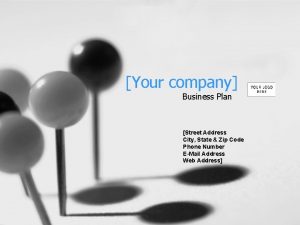 Your company Business Plan Street Address City State