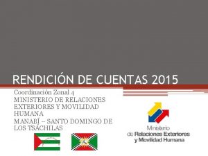 RENDICIN DE CUENTAS 2015 Coordinacin Zonal 4 MINISTERIO