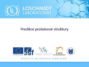 Predikce proteinov struktury Osnova q Predikce sekundrn struktury