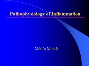 Pathophysiology of Inflammation Mikls Molnr Essentials of Inflammation