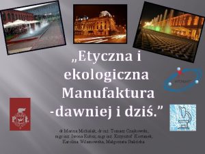 Etyczna i ekologiczna Manufaktura dawniej i dzi dr