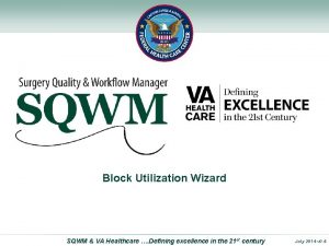 Surgery Quality and Workflow Manager Block Utilization Wizard