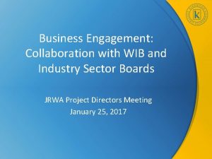 Business Engagement Collaboration with WIB and Industry Sector