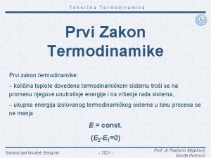 Tehnika Termodinamika Prvi Zakon Termodinamike Prvi zakon termodinamike