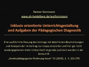 Reimer Kornmann www phheidelberg dewpkornmann Inklusiv orientierte Unterrichtsgestaltung