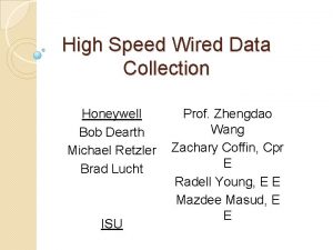 High Speed Wired Data Collection Honeywell Bob Dearth