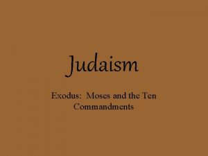Judaism Exodus Moses and the Ten Commandments Abraham