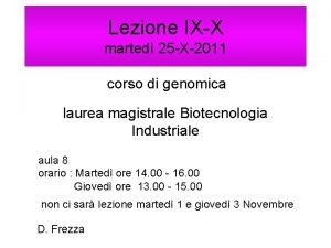 Lezione IXX marted 25 X2011 corso di genomica