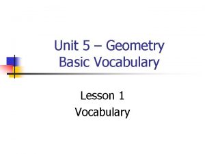 Unit 5 Geometry Basic Vocabulary Lesson 1 Vocabulary