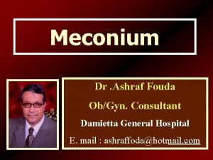 Meconium Dr Ashraf Fouda ObGyn Consultant Damietta General