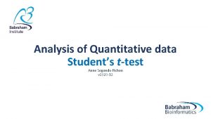 Analysis of Quantitative data Students ttest Anne SegondsPichon