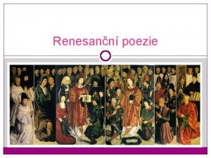Renesann poezie historick meznky vrchol zmosk expanze 1488