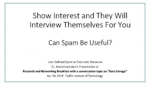 Show Interest and They Will Interview Themselves For
