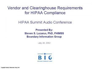 Vendor and Clearinghouse Requirements for HIPAA Compliance HIPAA