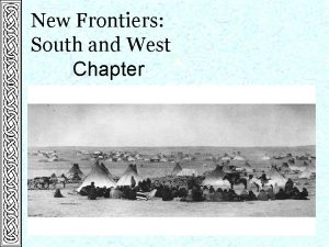 New Frontiers South and West Chapter 5 The