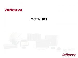 Infinova CCTV 101 What Is CCTV What Is