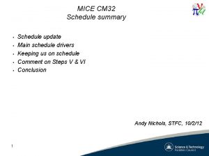 MICE CM 32 Schedule summary Schedule update Main