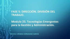 FASE 5 DIRECCIN DIVISIN DEL TRABAJO Modulo 23