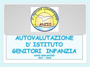 AUTOVALUTAZIONE D ISTITUTO GENITORI INFANZIA ANNO SCOLASTICO 2017