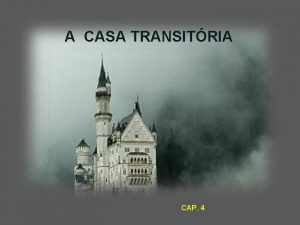 A CASA TRANSITRIA CAP 4 CASA TRANSITRIA Grande
