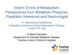 Inborn Errors of Metabolism Perspectives from Metabolic Physician