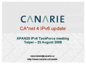 CAnet 4 IPv 6 update APAN 20 IPv