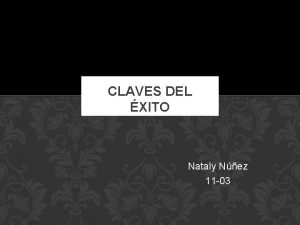 CLAVES DEL XITO Nataly Nez 11 03 1