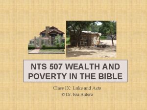 NTS 507 WEALTH AND POVERTY IN THE BIBLE